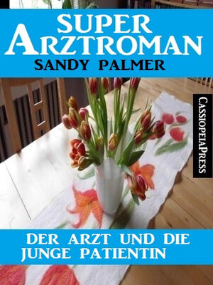cover image of Der Arzt und die junge Patientin